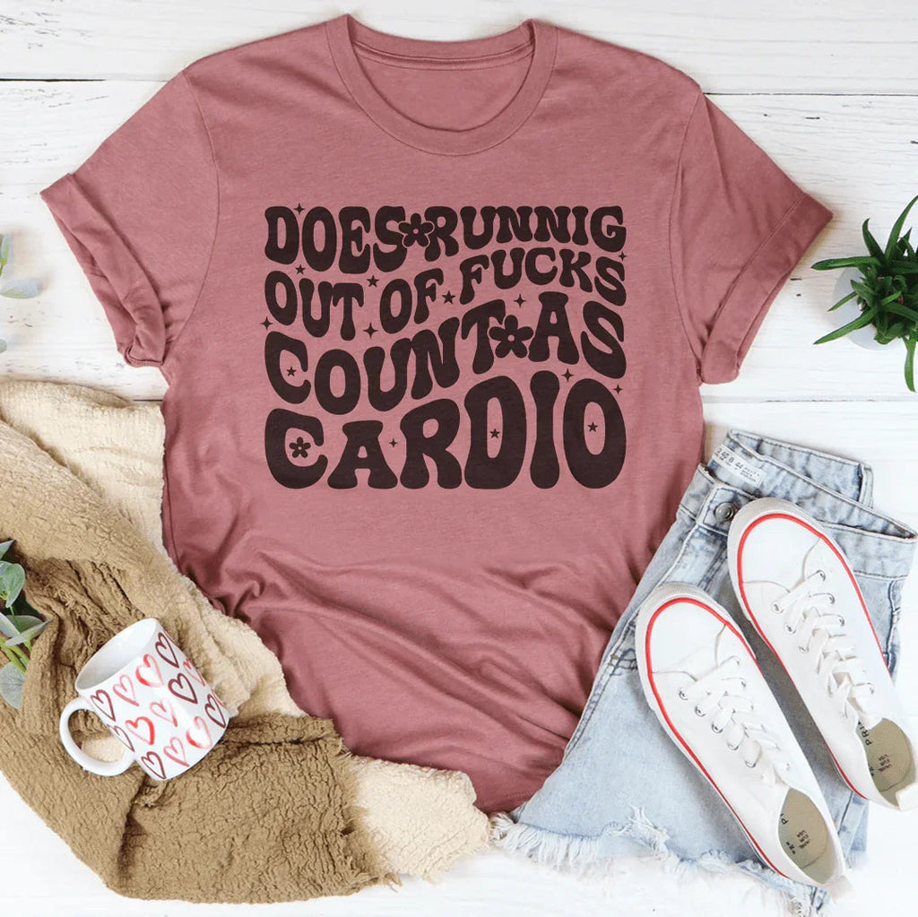 Does Running Out Of -cks Count As Cardio Tee